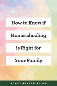how to know if homeschooling is right for your family