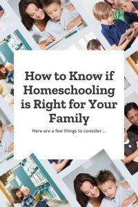 How to know if homeschooling is right for your family