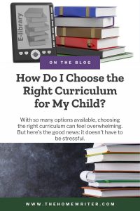 How do I choose the right curriculum for my child