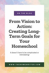 from vision to action: creating long-term goals