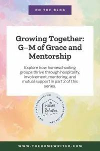 Growing Together - Part 2 of the series: A-to-Z of Homeschooling Groups