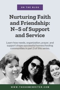 Nurturing Faith and Friendship - Part 3 in the series: A-to-Z of Homeschooling Groups
