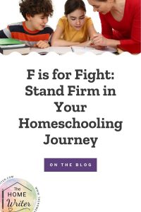 stand firm in your homeschooling journey