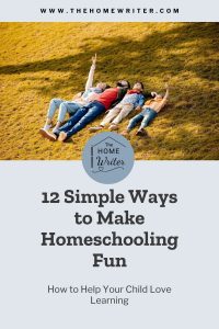 Ways to Make Homeschooling Fun