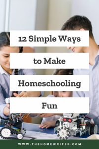 Ways to Make Homeschooling Fun