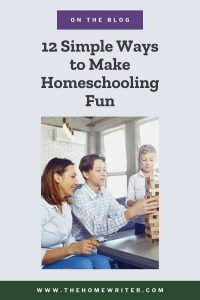 Ways to Make Homeschooling Fun